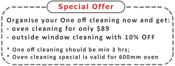Organise One Off Cleaning and get Oven & Outside Window Cleaning Organise One Off Cleaning and get Oven & Outside Window Cleaning